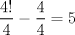 TEX: $\dfrac{4!}{4}-\dfrac{4}{4}=5$