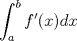 TEX: $\displaystyle \int_{a}^{b}f'(x)dx$