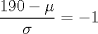 TEX: $\dfrac{190-\mu}{\sigma}=-1$