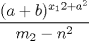 TEX: $\dfrac {(a+b)^{x_12+a^2}}{m_2-n^2}$