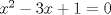 TEX: $x^2-3x+1=0$