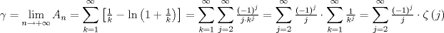 TEX: $$<br />\gamma  = \mathop {\lim }\limits_{n \to  + \infty } A_n  = \sum\limits_{k = 1}^\infty  {\left[ {\tfrac{1}<br />{k} - \ln \left( {1 + \tfrac{1}<br />{k}} \right)} \right]}  = \sum\limits_{k = 1}^\infty  {\sum\limits_{j = 2}^\infty  {\tfrac{{\left( { - 1} \right)^j }}<br />{{j \cdot k^j }}} }  = \sum\limits_{j = 2}^\infty  {\tfrac{{\left( { - 1} \right)^j }}<br />{j} \cdot \sum\limits_{k = 1}^\infty  {\tfrac{1}<br />{{k^j }}} }  = \sum\limits_{j = 2}^\infty  {\tfrac{{\left( { - 1} \right)^j }}<br />{j} \cdot \zeta \left( j \right)} <br />$$