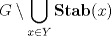 TEX: $\displaystyle G \setminus \bigcup_{x \in Y} \mathbf{S}\mathbf{t}\mathbf{a}\mathbf{b}(x)$