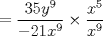 TEX: \[<br /> = \frac{{35y^9 }}{{ - 21x^9 }} \times \frac{{x^5 }}{{x^9 }}<br />\]<br />