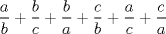 TEX: $\dfrac ab+\dfrac bc+\dfrac ba+\dfrac cb+\dfrac ac+\dfrac ca$