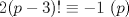 TEX: \[<br />2(p - 3)! \equiv  - 1\,\,(\[<br />(\bmod p)<br />\]<br />)<br />\]