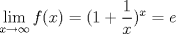 TEX: $\displaystyle \lim_{x\rightarrow\infty}f(x)=(1+\frac{1}{x})^x=e$