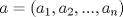 TEX: $a=(a_{1}, a_{2},..., a_{n})$