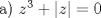 TEX: a) $z^3+|z|=0$