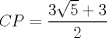 TEX: $CP = \dfrac{3\sqrt{5} + 3}{2}$ 