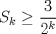 TEX: $$S_k\ge\frac{3}{2^k}$$