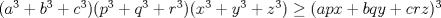 TEX: $(a^3+b^3+c^3)(p^3+q^3+r^3)(x^3+y^3+z^3)\ge (apx+bqy+crz)^3$