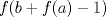 TEX: $f(b+f(a)-1)$