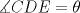 TEX: $\measuredangle CDE=\theta$