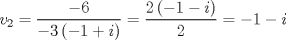 TEX: $$<br />v_2  = \frac{{ - 6}}<br />{{ - 3\left( { - 1 + i} \right)}} = \frac{{2\left( { - 1 - i} \right)}}<br />{2} =  - 1 - i<br />$$