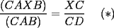 TEX: \frac{(CAXB)}{(CAB)}=\frac{XC}{CD}    (*)