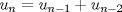 TEX: $u_{n}=u_{n-1}+u_{n-2}$