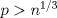 TEX: $p > n^{1/3}$