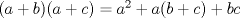 TEX: $(a+b)(a+c)=a^2+a(b+c)+bc$