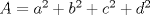 TEX: $A=a^2+b^2+c^2+d^2$