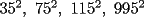 TEX: $35^2,\ 75^2,\ 115^2,\ 995^2$