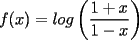 TEX: $f(x)=log\left(\displaystyle\frac{1+x}{1-x}\right)$