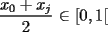 TEX: $\displaystyle\frac{x_0+x_j}{2}$ $\in$ $[0,1[$