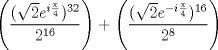 TEX: $\left(\dfrac{(\sqrt2 e^{i\frac{\pi}{4}})^{32}}{2^{16}}\right)+\left(\dfrac{(\sqrt2 e^{-i\frac{\pi}{4}})^{16}}{2^8}\right)$