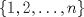 TEX: $\{1, 2, \ldots, n\}$