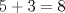 TEX: $$<br />5 + 3 = 8<br />$$