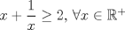 TEX: $x+\dfrac{1}{x}\ge 2$, $\forall x \in \mathbb{R}^+$