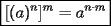 TEX: $\boxed{[(a)^n]^m=a^{n \cdot m}}$