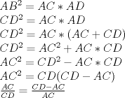 TEX: \[<br />\begin{array}{l}<br /> AB^2  = AC*AD \\ <br /> CD^2  = AC*AD \\ <br /> CD^2  = AC*(AC + CD) \\ <br /> CD^2  = AC^2  + AC*CD \\ <br /> AC^2  = CD^2  - AC*CD \\ <br /> AC^2  = CD(CD - AC) \\ <br /> \frac{{AC}}{{CD}} = \frac{{CD - AC}}{{AC}} \\ <br /> \end{array}<br />\]<br />