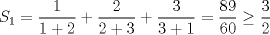 TEX: $S_1=\dfrac{1}{1+2}+\dfrac{2}{2+3}+\dfrac{3}{3+1}=\dfrac{89}{60}\ge \dfrac{3}{2}$