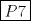 TEX: \noindent $\boxed{P7}$