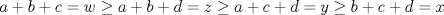 TEX: $ a+b+c=w\ge a+b+d=z\ge a+c+d=y\ge b+c+d=x$