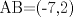 TEX: AB=(-7,2)