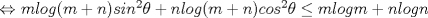 TEX: $\Leftrightarrow$ $mlog(m+n)sin^2\theta + nlog(m+n)cos^2\theta \le mlogm + nlogn$