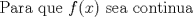 TEX: Para que $f(x)$ sea continua