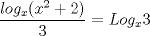 TEX: $\dfrac{log_x(x^2 +2)}{3} = Log_x 3$