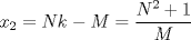 TEX: ${x_2} = Nk - M = \dfrac{{{N^2} + 1}}{M}$