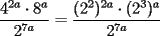 TEX: $\displaystyle \frac{4^{2a} \cdot 8^{a}}{2^{7a}}=\frac{(2^2)^{2a} \cdot (2^3)^{a}}{2^{7a}}$