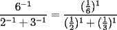 TEX: $\displaystyle \frac{6^{-1}}{2^{-1}+3^{-1}}=\frac{(\frac{1}{6})^1}{(\frac{1}{2})^1+(\frac{1}{3})^1}$