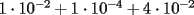 TEX: $1 \cdot 10^{-2}+1 \cdot 10^{-4}+4 \cdot 10^{-2}$ 