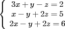 TEX: \noindent<br />$\left\{<br />\begin{array}<br />{c}%<br />3x+y-z=2\\<br />x-y+2z=5\\<br />2x-y+2z=6 %<br />\end{array}<br />\right. $