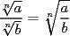 TEX: $\displaystyle \frac{\sqrt[n]{a}}{\sqrt[n]{b}}=\sqrt[n]{\frac{a}{b}}$