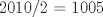 TEX: 2010/2 = 1005