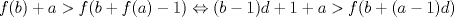 TEX: $ f(b)+a>f(b+f(a)-1) \Leftrightarrow (b-1)d+1+a>f(b+(a-1)d) $