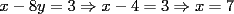 TEX: $x-8y=3\Rightarrow x-4=3\Rightarrow x=7$