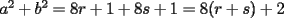 TEX: $a^2+b^2=8r+1+8s+1=8(r+s)+2$